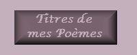 Titres de mes Pomes