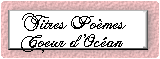 Titres des Pomes de Coeur d'Ocan